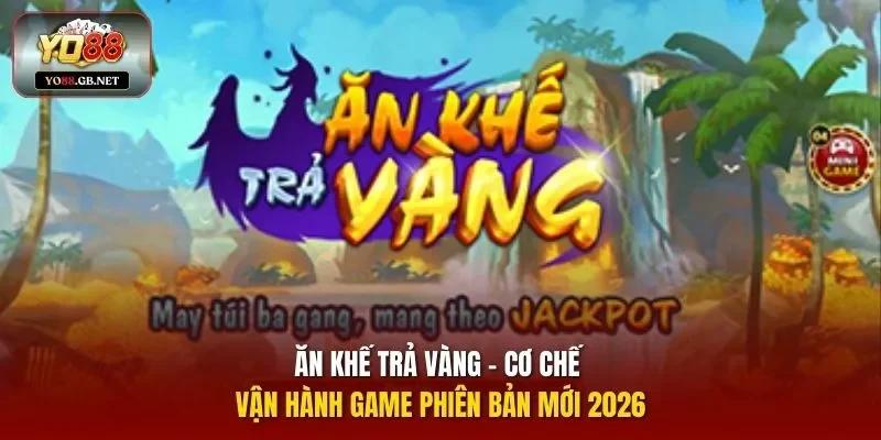 Ăn Khế Trả Vàng