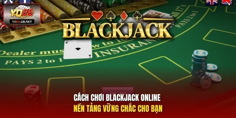 Cách Chơi Blackjack Online