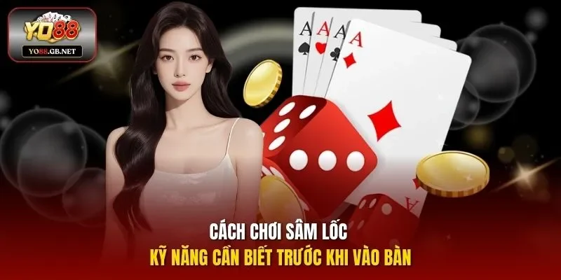 Cách Chơi Sâm Lốc