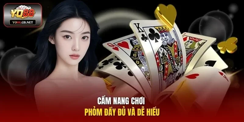 Cẩm nang chơi Phỏm đầy đủ và dễ hiểu