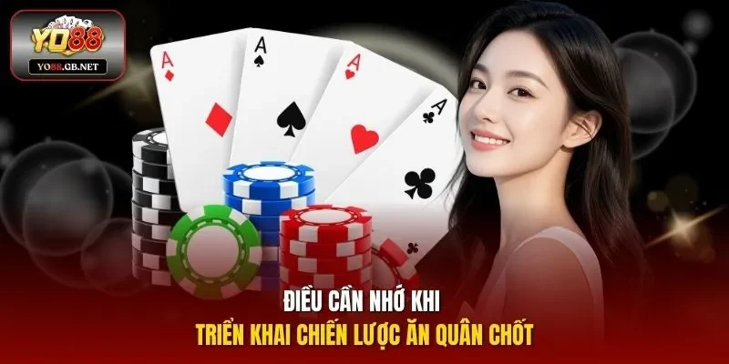 Điều cần nhớ khi triển khai chiến lược ăn quân chốt