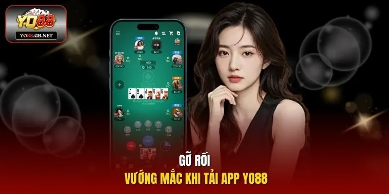 Gỡ rối vướng mắc khi tải app YO88