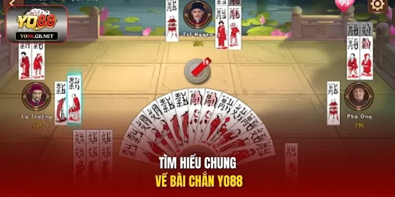Tìm hiểu chung về bài Chắn Yo88